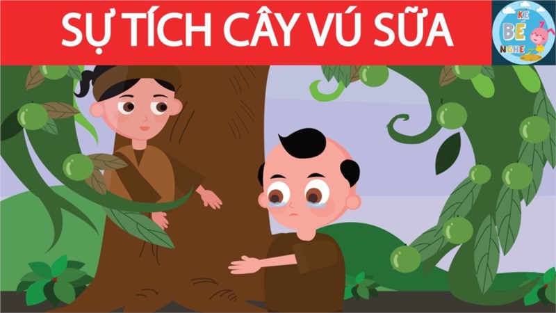 Văn học: Truyện  Sự tích cây vú sữa 